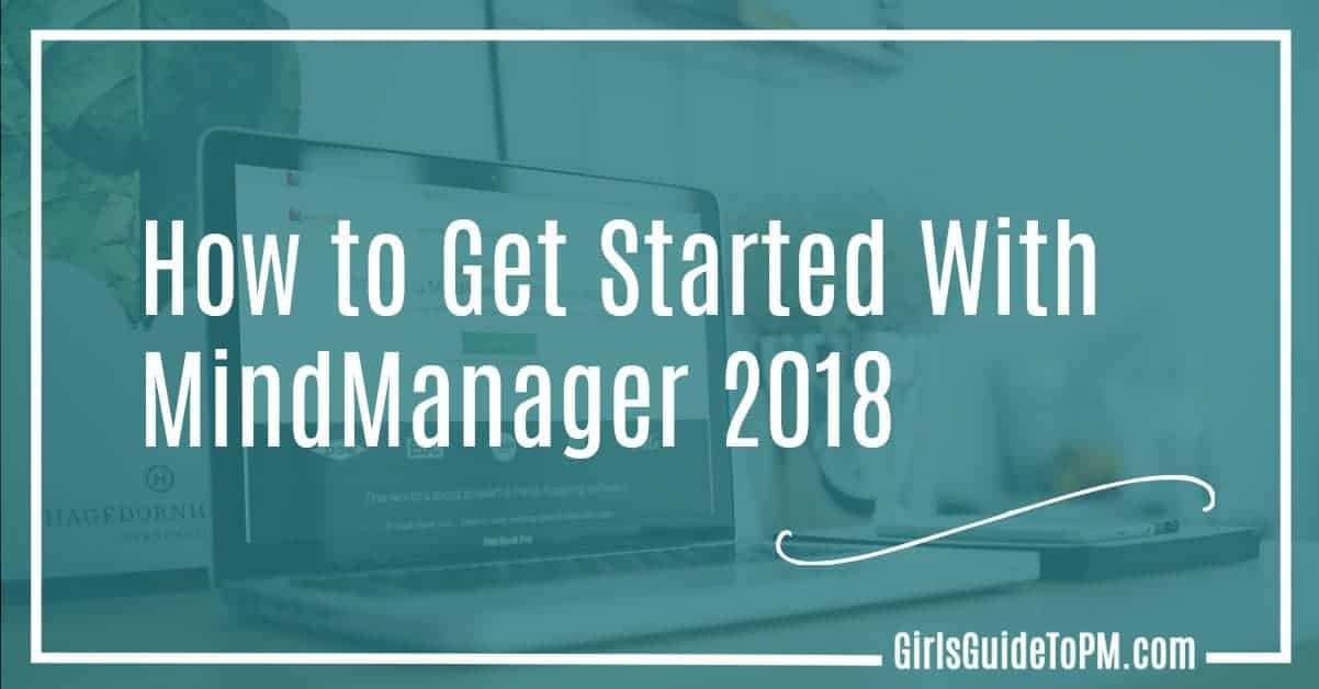 How to Get Started with MindManager 2018